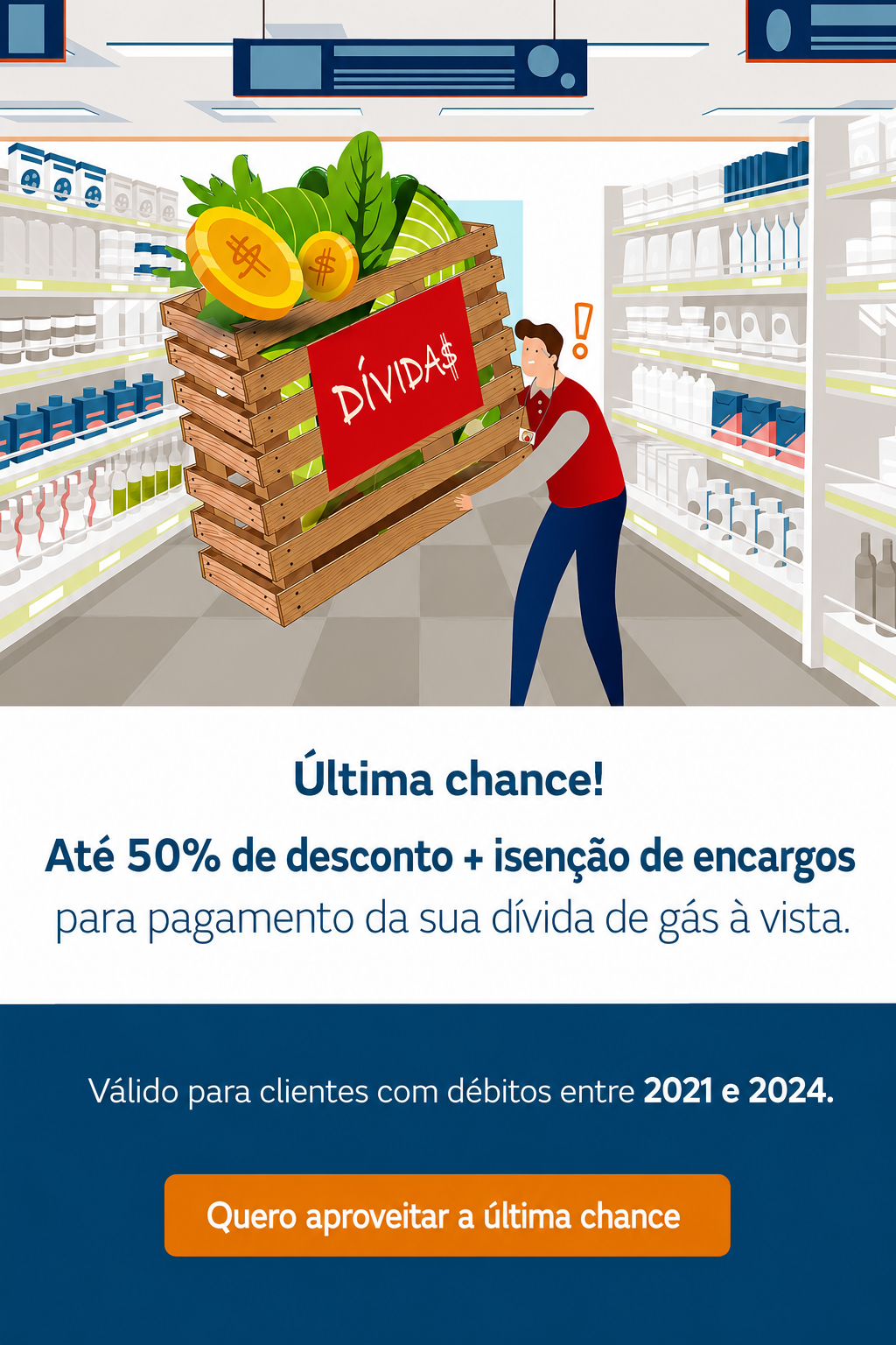 Última chance para quitar sua dívida de gás com até 50% de desconto e isenção de encargos.